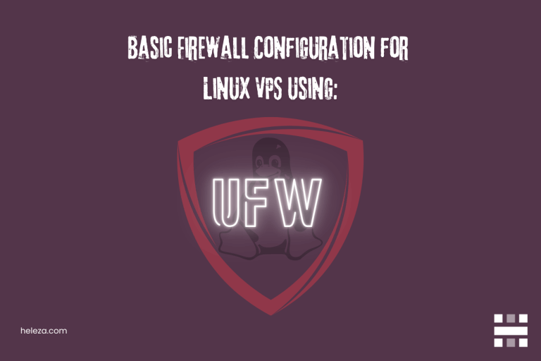 Heleza-Basic Firewall Configuration for Linux VPS Using UFW