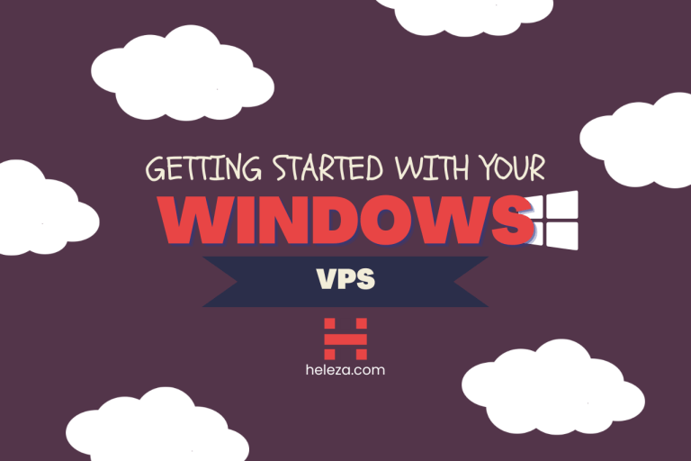 Heleza Getting Started with Your Windows VPS