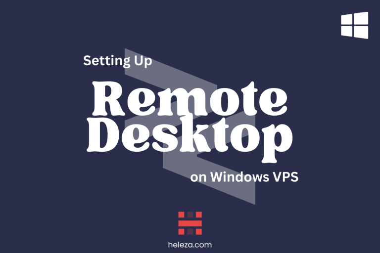 Heleza Setting Up Remote Desktop on Windows VPS